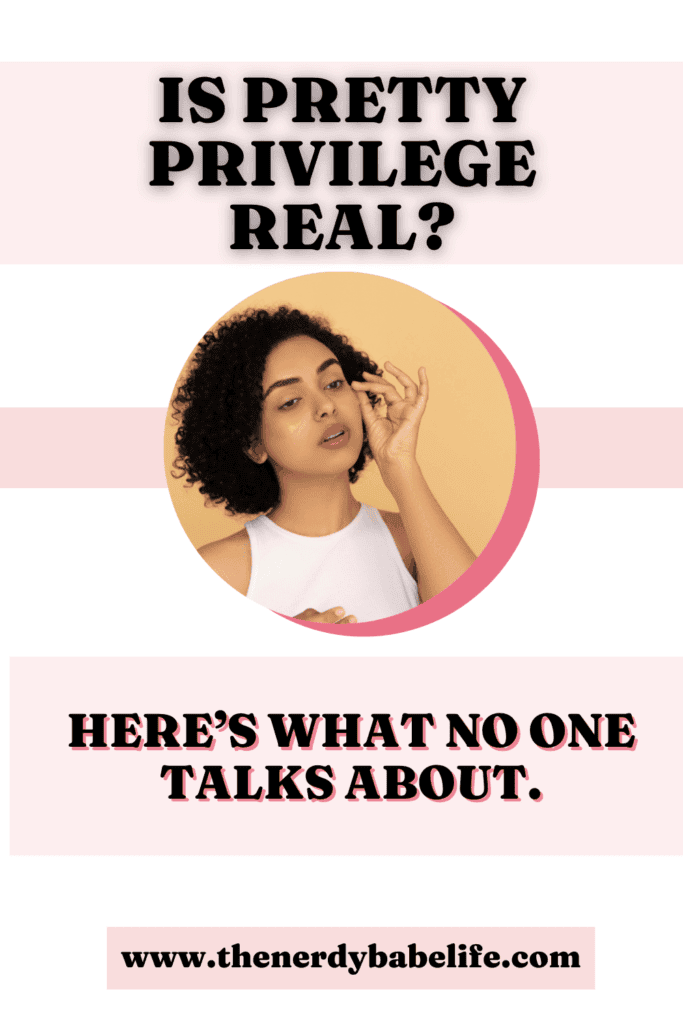 A pin showing the text 'is pretty privilege real?' with a girl on it who is fixing her makeup. 