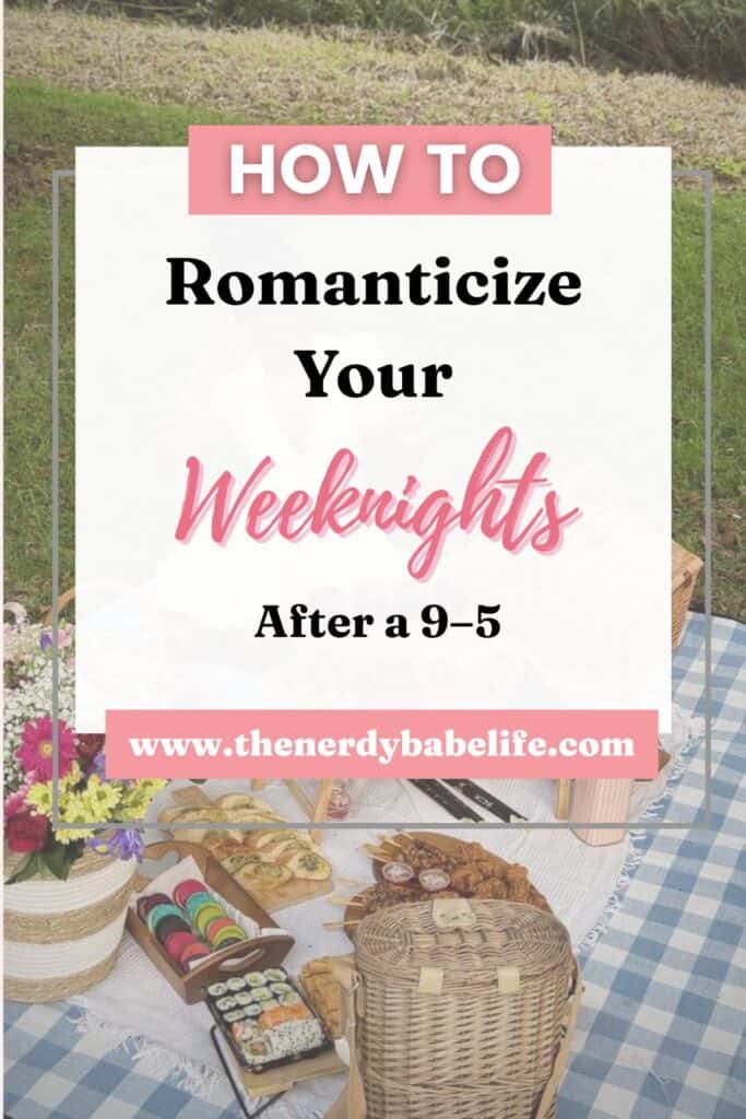 Romanticize your weeknights after a 9&ndash;5 with simple routines, happy hours, book clubs, and solo activities that make evenings feel intentional.